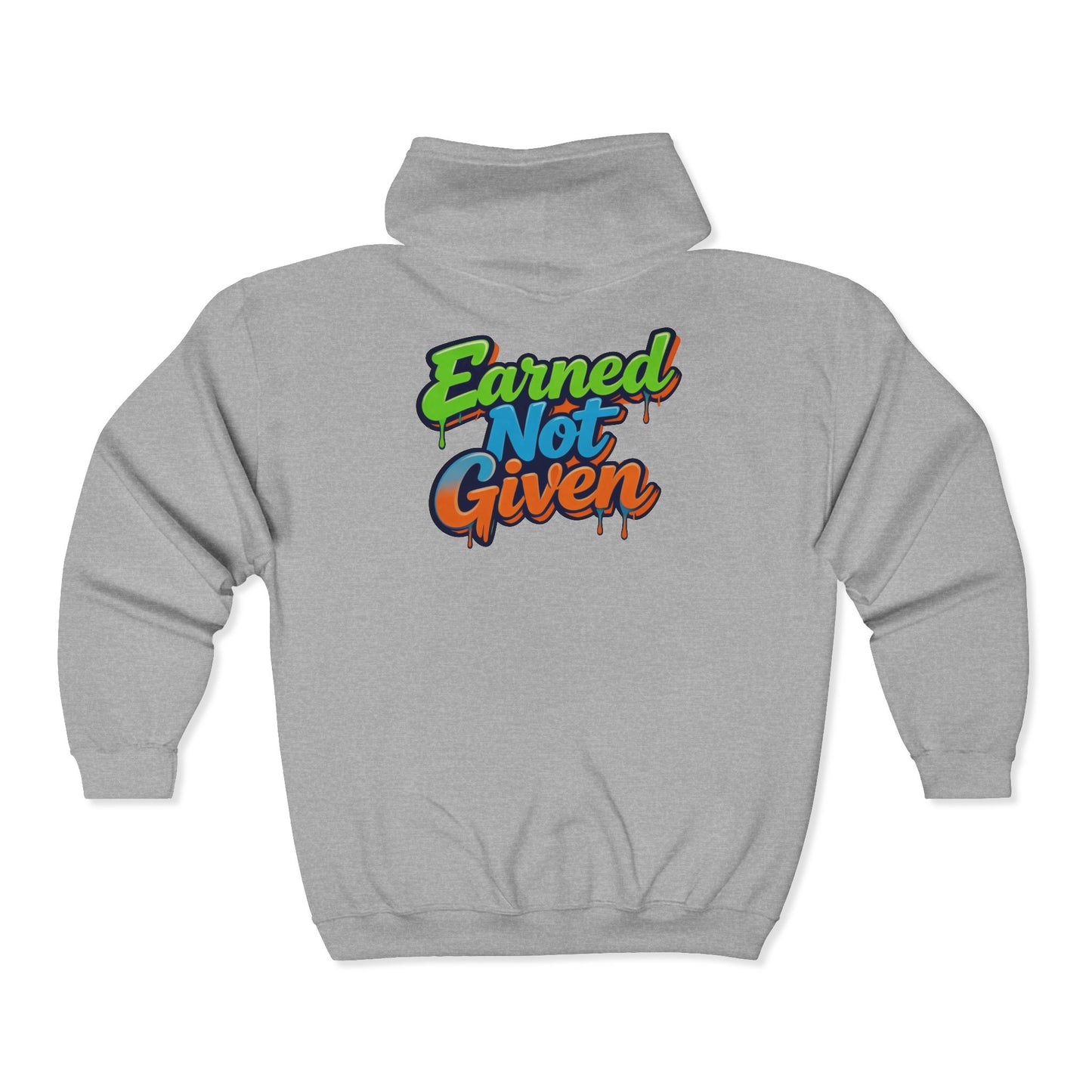 Earned Not Given Zip Hoodie — Motivational Full-Zip Hooded Sweatshirt Printify