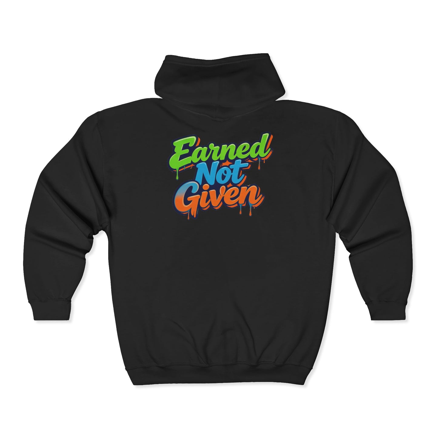 Earned Not Given Zip Hoodie — Motivational Full-Zip Hooded Sweatshirt Printify