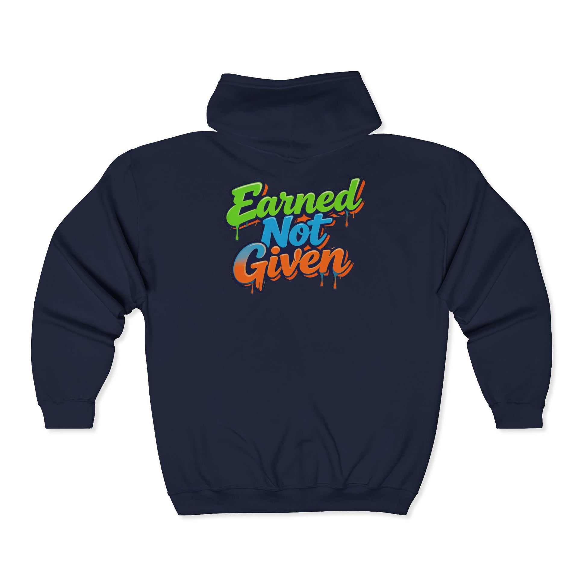 Earned Not Given Zip Hoodie — Motivational Full-Zip Hooded Sweatshirt Printify